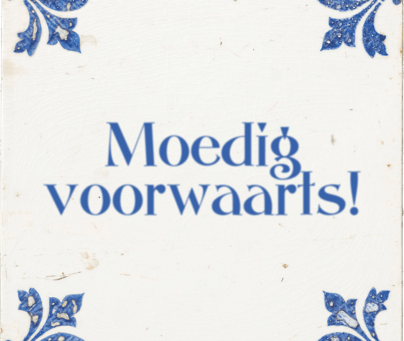 Moedig Voorwaarts